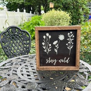 Stay Wild Sign